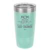 Mom No Matter What At Least You Don't Have Ugly Children - Laser Engraved Stainless Steel Drinkware - 1615 -