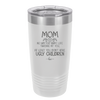 Mom No Matter What At Least You Don't Have Ugly Children - Laser Engraved Stainless Steel Drinkware - 1615 -