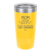 Mom No Matter What At Least You Don't Have Ugly Children - Laser Engraved Stainless Steel Drinkware - 1615 -