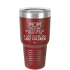 Mom No Matter What At Least You Don't Have Ugly Children - Laser Engraved Stainless Steel Drinkware - 1615 -