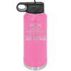 Mom No Matter What At Least You Don't Have Ugly Children - Laser Engraved Stainless Steel Drinkware - 1615 -