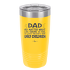 Dad No Matter What At Least You Don't Have Ugly Children - Laser Engraved Stainless Steel Drinkware - 1616 -