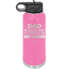 Dad No Matter What At Least You Don't Have Ugly Children - Laser Engraved Stainless Steel Drinkware - 1616 -