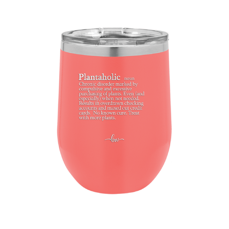 Plantaholic Definition - Laser Engraved Stainless Steel Drinkware - 1619 -