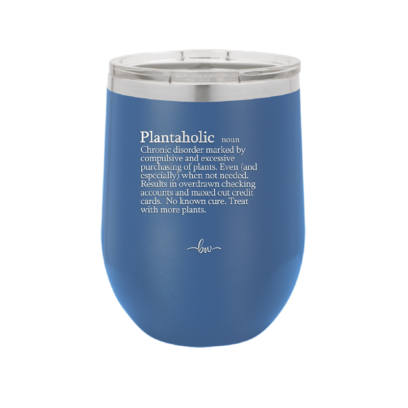 Plantaholic Definition - Laser Engraved Stainless Steel Drinkware - 1619 -