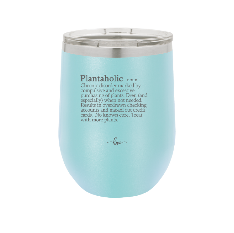 Plantaholic Definition - Laser Engraved Stainless Steel Drinkware - 1619 -