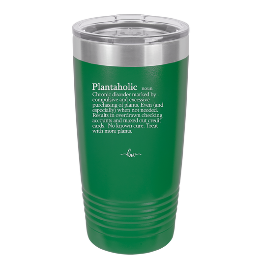 Plantaholic Definition - Laser Engraved Stainless Steel Drinkware - 1619 -
