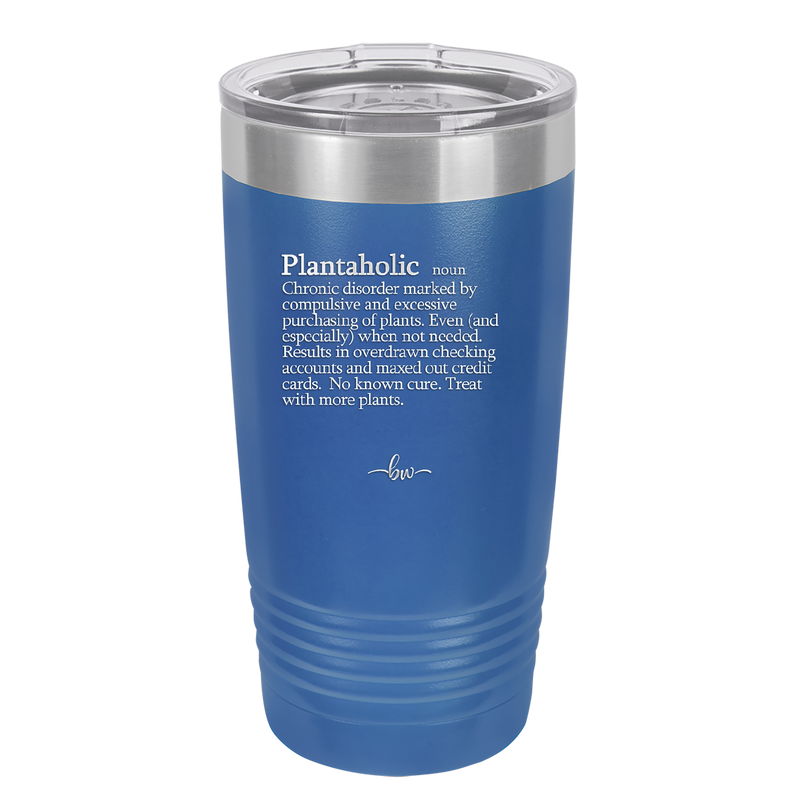 Plantaholic Definition - Laser Engraved Stainless Steel Drinkware - 1619 -