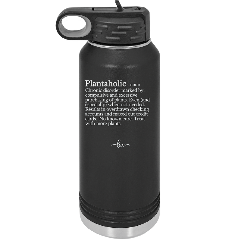 Plantaholic Definition - Laser Engraved Stainless Steel Drinkware - 1619 -
