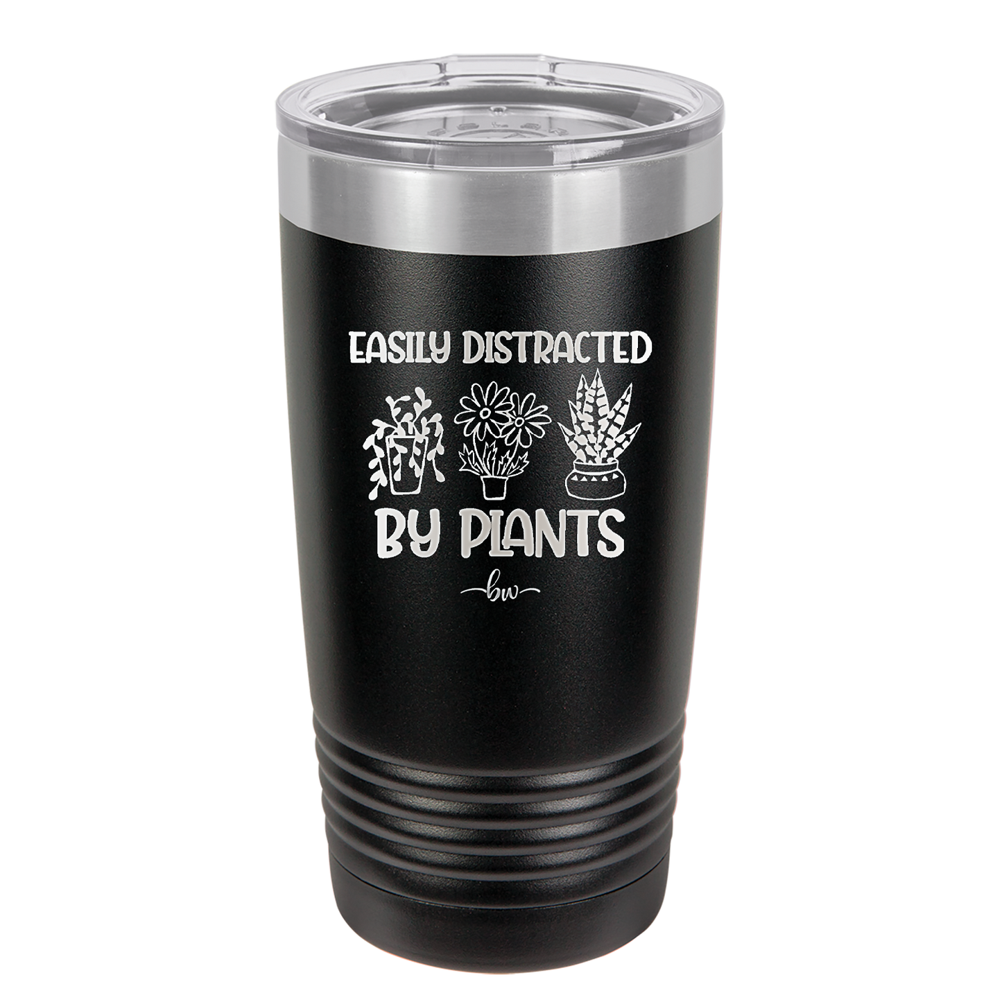 Easily Distracted by Plants - Laser Engraved Stainless Steel Drinkware - 1620 -