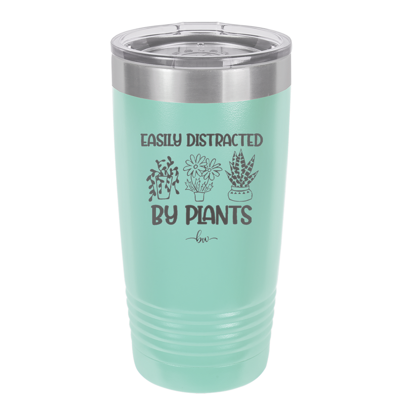 Easily Distracted by Plants - Laser Engraved Stainless Steel Drinkware - 1620 -