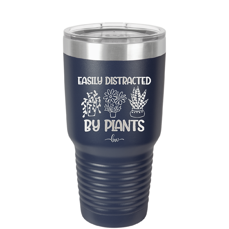 Easily Distracted by Plants - Laser Engraved Stainless Steel Drinkware - 1620 -