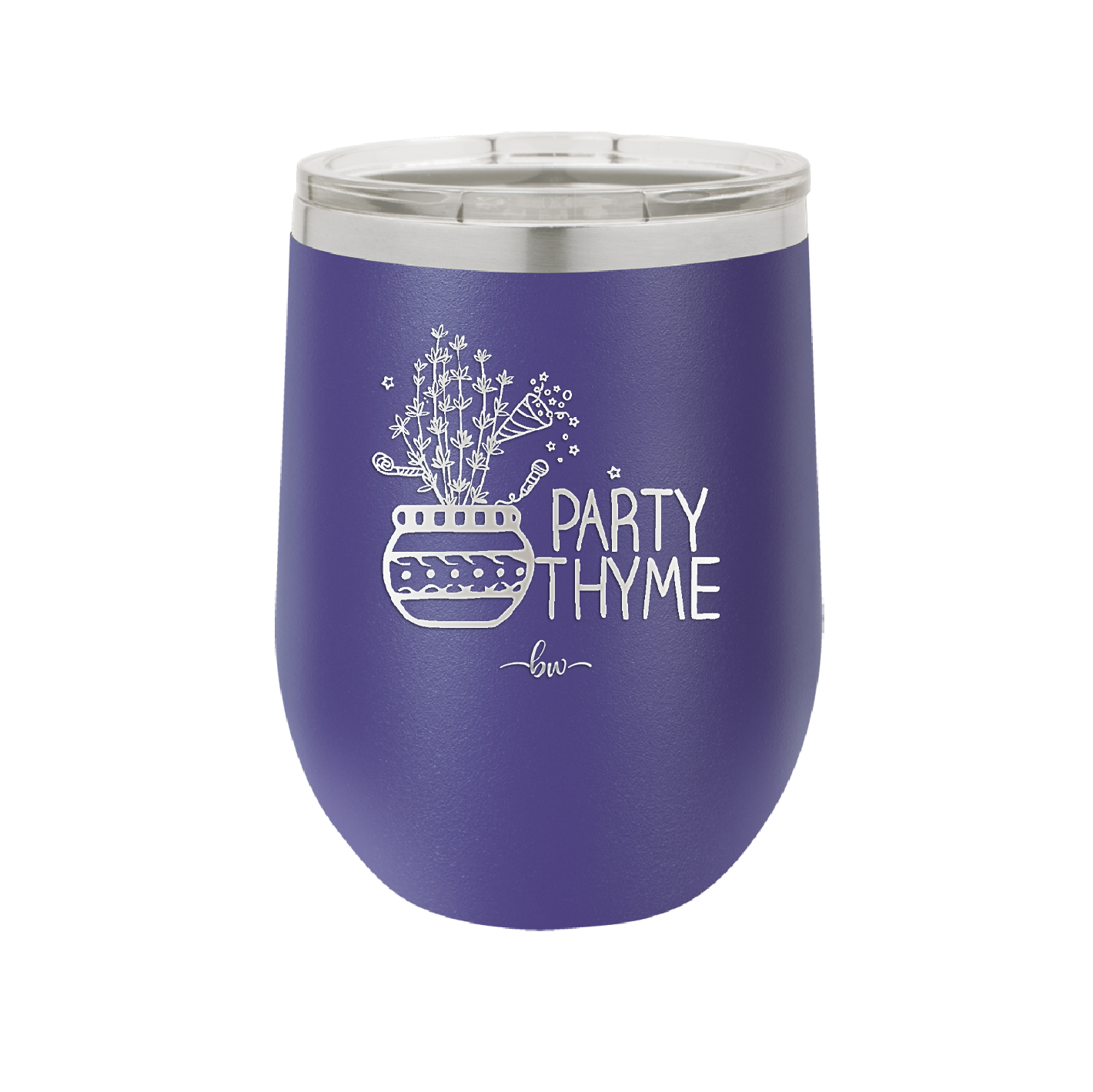 Party Thyme - Laser Engraved Stainless Steel Drinkware - 1621 -