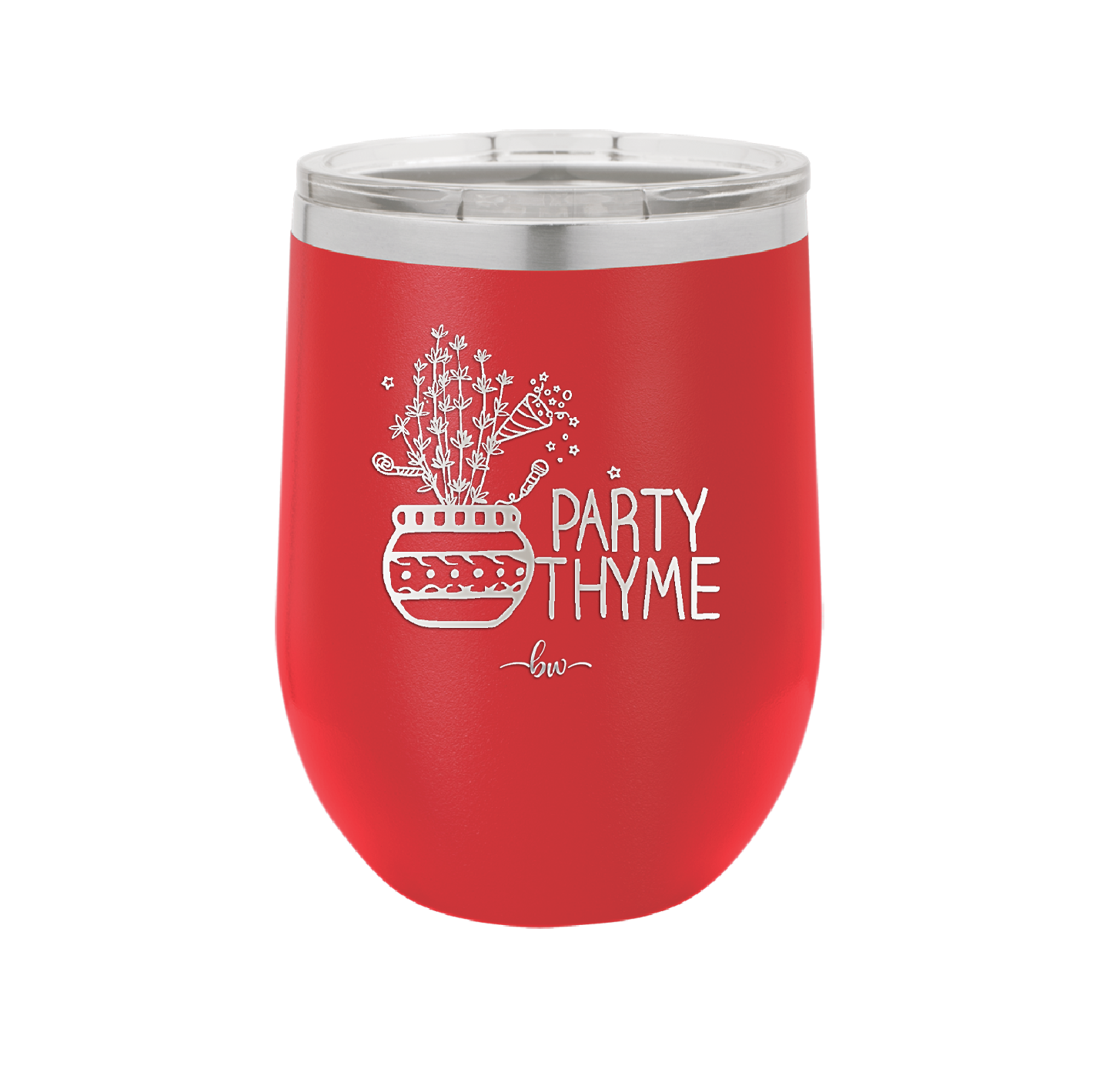 Party Thyme - Laser Engraved Stainless Steel Drinkware - 1621 -