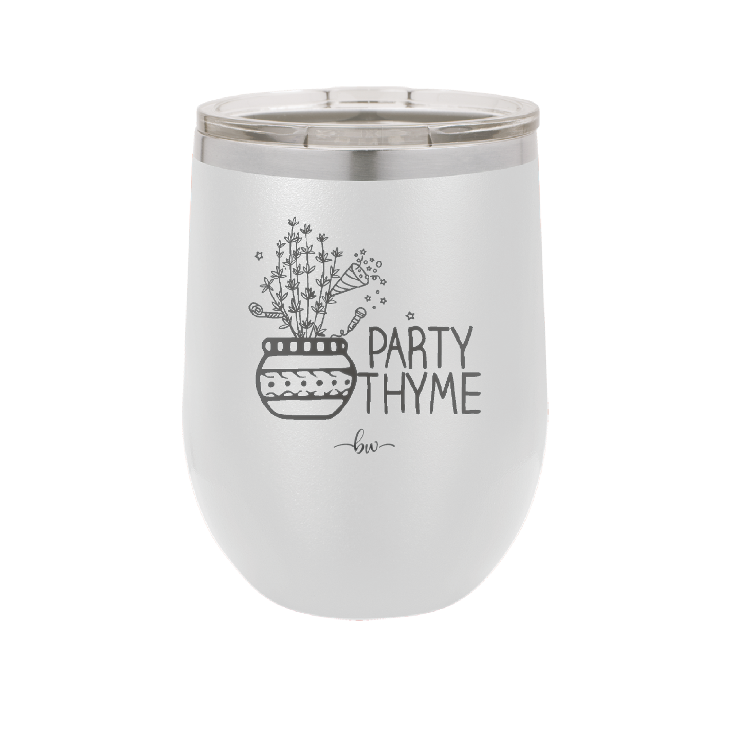 Party Thyme - Laser Engraved Stainless Steel Drinkware - 1621 -