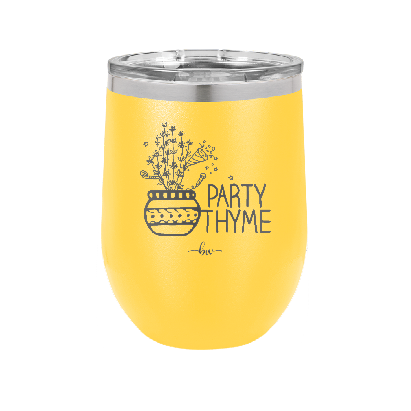 Party Thyme - Laser Engraved Stainless Steel Drinkware - 1621 -
