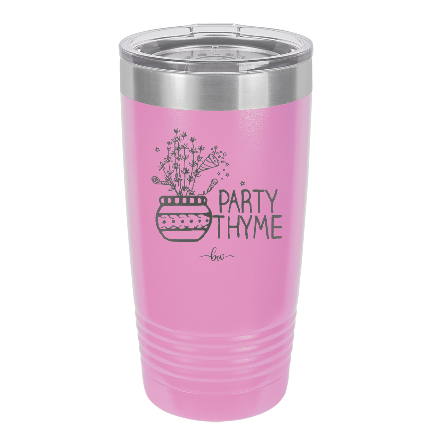 Party Thyme - Laser Engraved Stainless Steel Drinkware - 1621 -