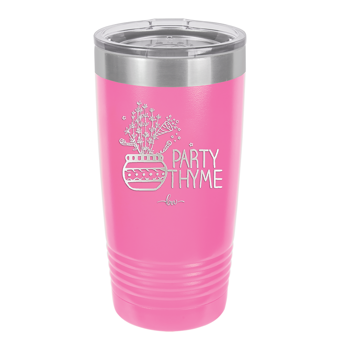 Party Thyme - Laser Engraved Stainless Steel Drinkware - 1621 -