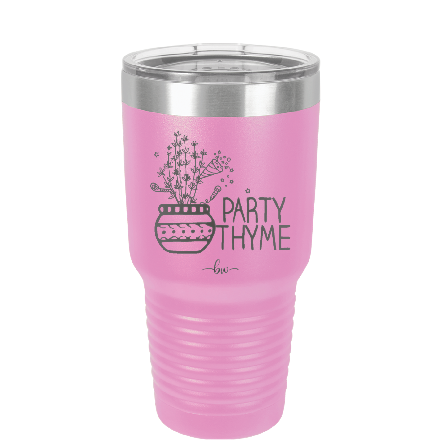 Party Thyme - Laser Engraved Stainless Steel Drinkware - 1621 -