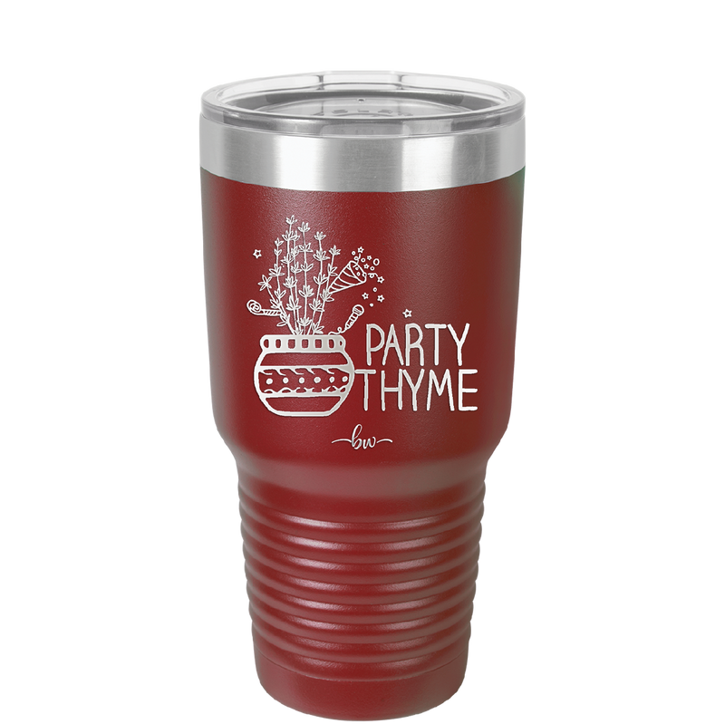 Party Thyme - Laser Engraved Stainless Steel Drinkware - 1621 -