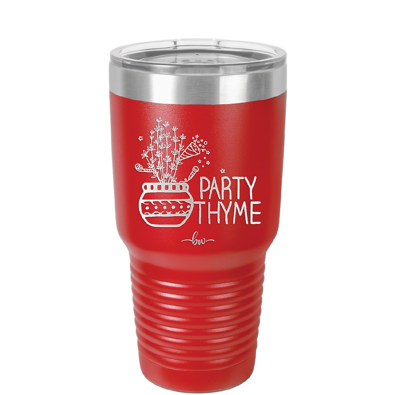 Party Thyme - Laser Engraved Stainless Steel Drinkware - 1621 -
