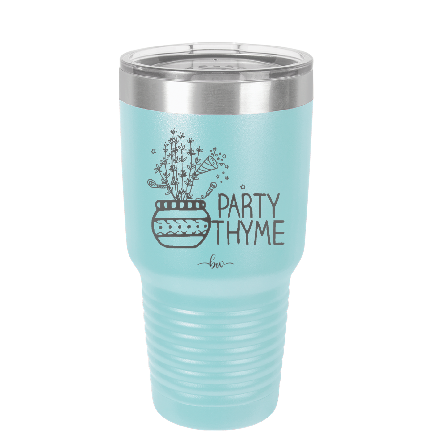 Party Thyme - Laser Engraved Stainless Steel Drinkware - 1621 -