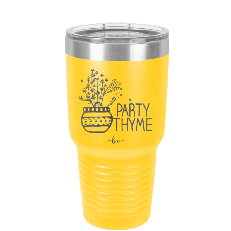 Party Thyme - Laser Engraved Stainless Steel Drinkware - 1621 -