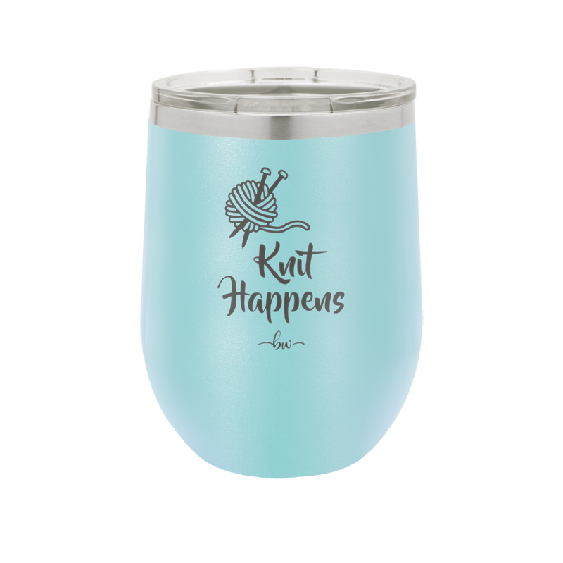 Knit Happens - Laser Engraved Stainless Steel Drinkware - 1622 -