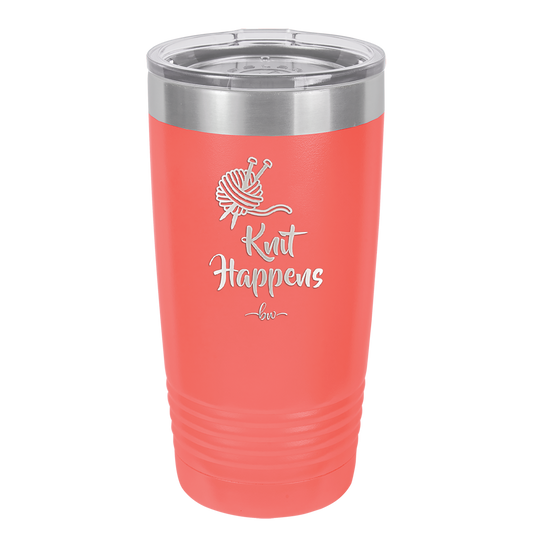 Knit Happens - Laser Engraved Stainless Steel Drinkware - 1622 -