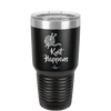 Knit Happens - Laser Engraved Stainless Steel Drinkware - 1622 -