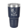 Knit Happens - Laser Engraved Stainless Steel Drinkware - 1622 -