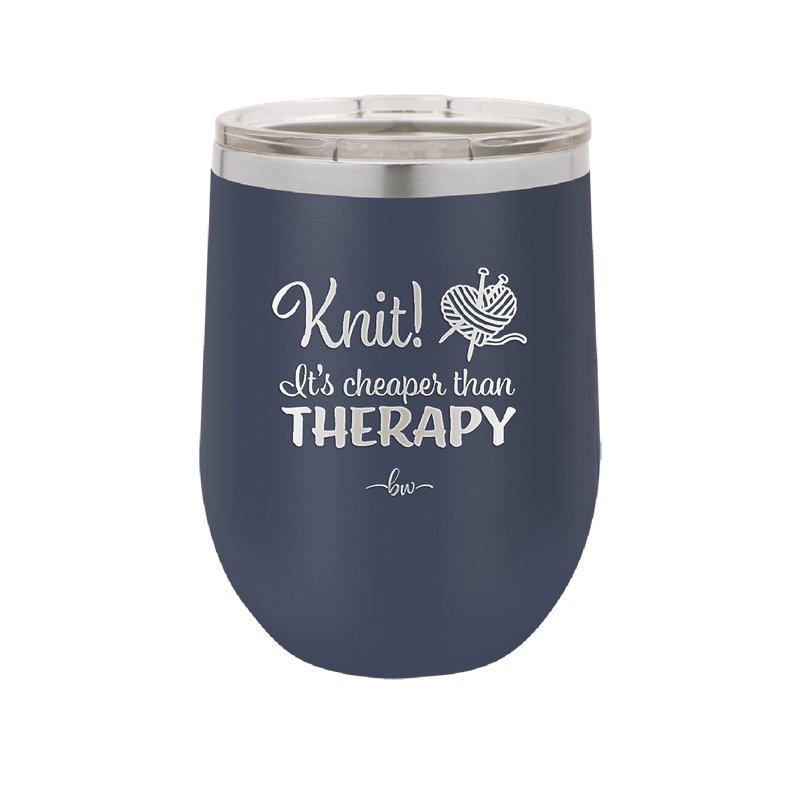 Knit Its Cheaper Than Therapy - Laser Engraved Stainless Steel Drinkware - 1623 -