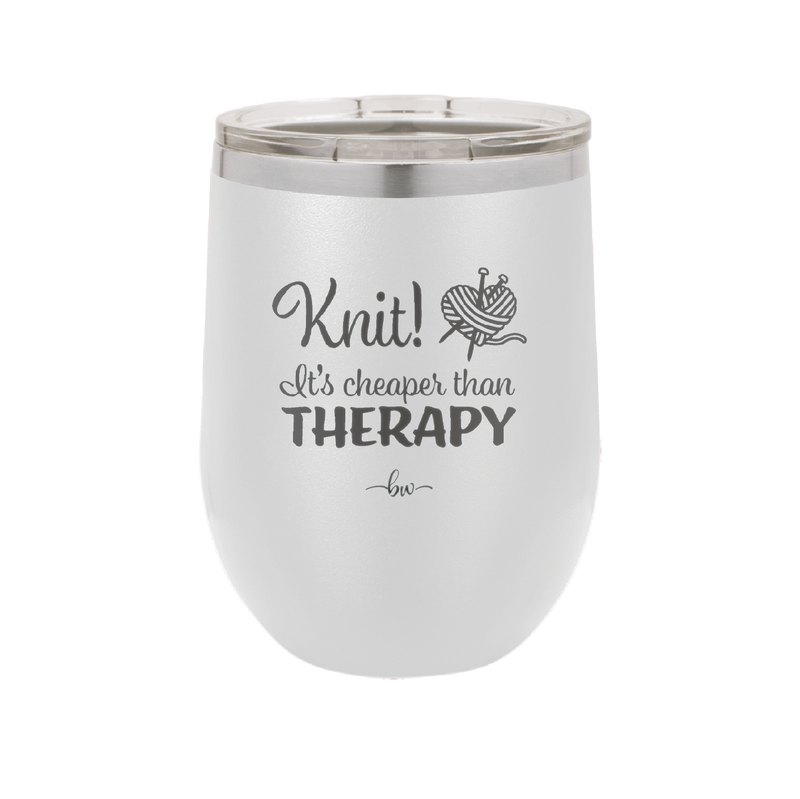 Knit Its Cheaper Than Therapy - Laser Engraved Stainless Steel Drinkware - 1623 -