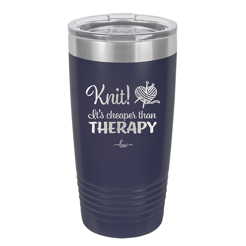Knit Its Cheaper Than Therapy - Laser Engraved Stainless Steel Drinkware - 1623 -