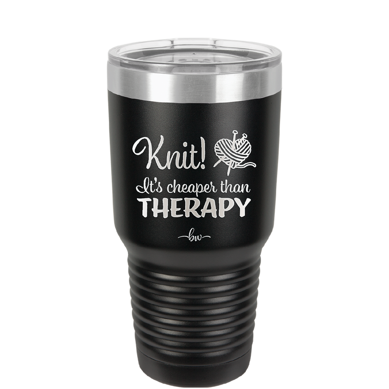 Knit Its Cheaper Than Therapy - Laser Engraved Stainless Steel Drinkware - 1623 -
