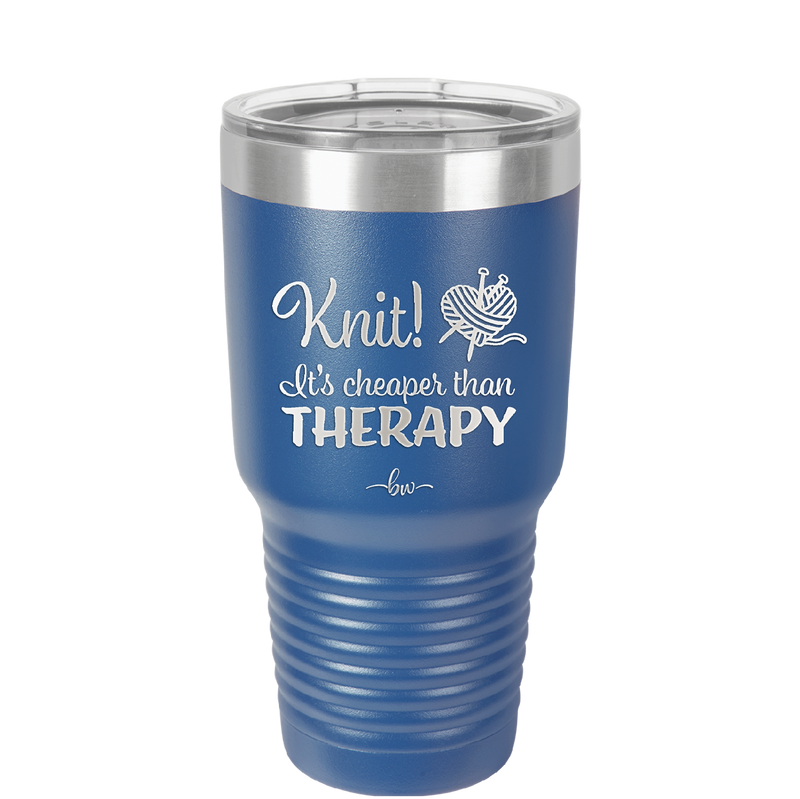 Knit Its Cheaper Than Therapy - Laser Engraved Stainless Steel Drinkware - 1623 -