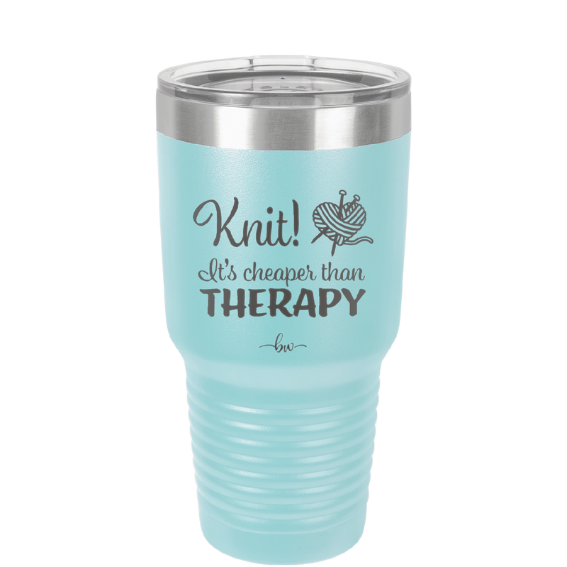 Knit Its Cheaper Than Therapy - Laser Engraved Stainless Steel Drinkware - 1623 -