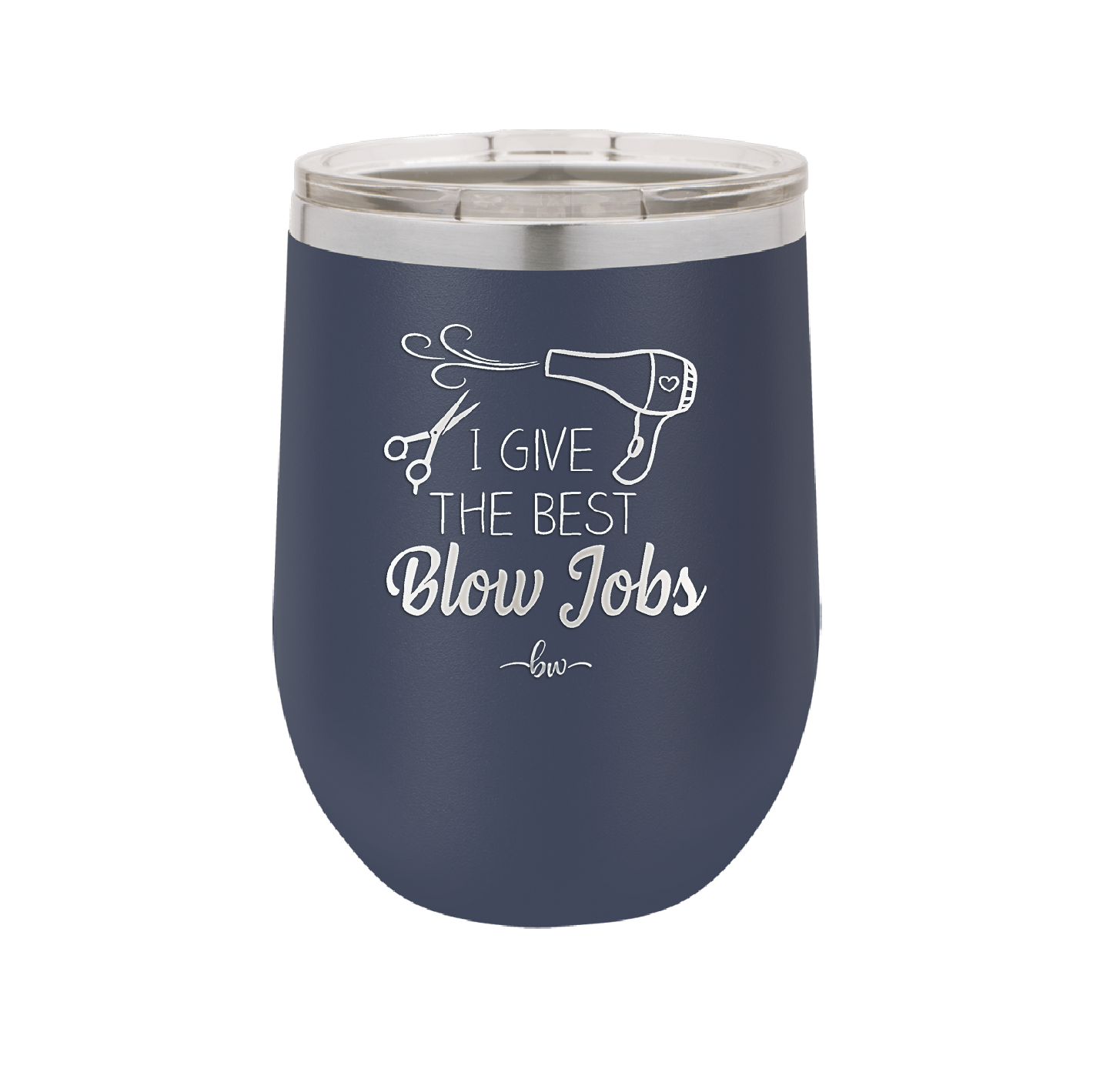 I Give the Best Blow Jobs Hair Stylist - Laser Engraved Stainless Steel Drinkware - 1625 -