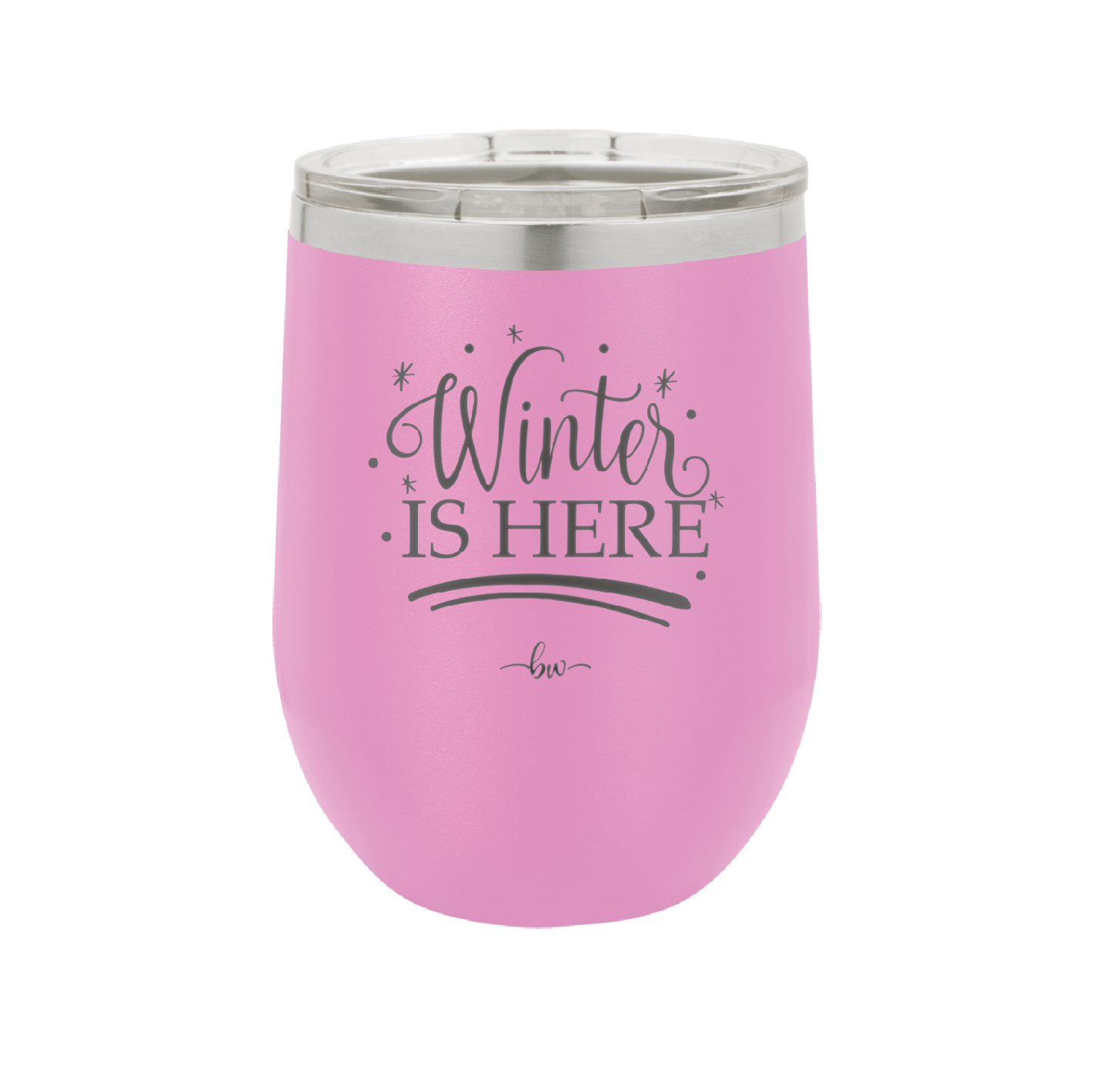 Winter is Here - Laser Engraved Stainless Steel Drinkware - 1637 -