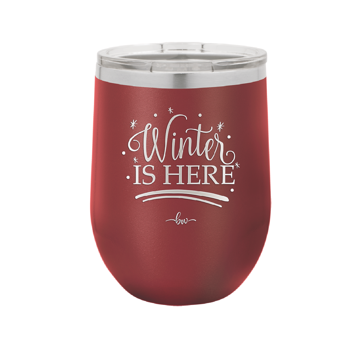 Winter is Here - Laser Engraved Stainless Steel Drinkware - 1637 -