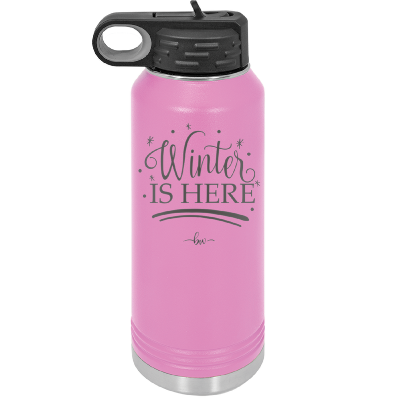 Winter is Here - Laser Engraved Stainless Steel Drinkware - 1637 -