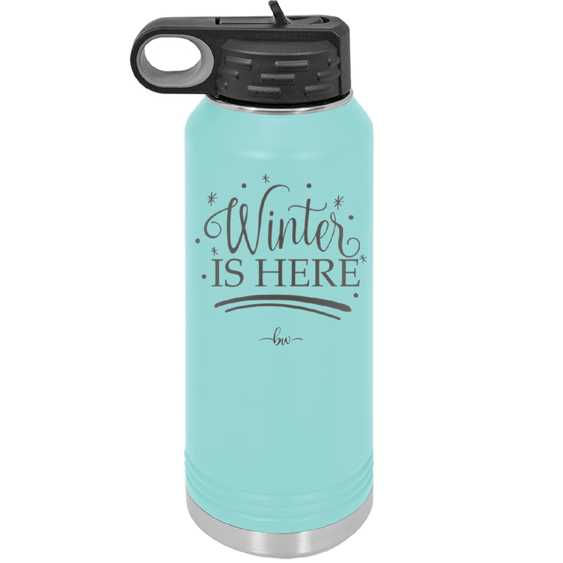 Winter is Here - Laser Engraved Stainless Steel Drinkware - 1637 -