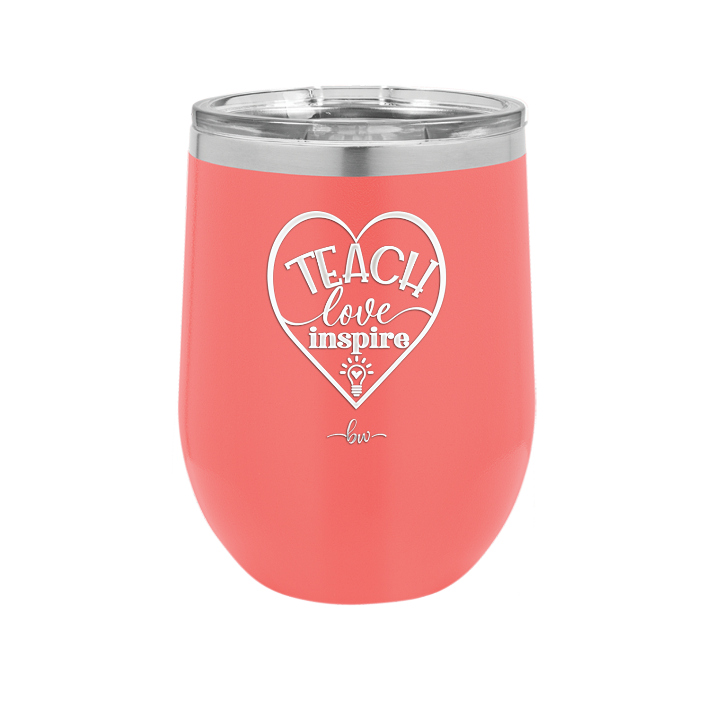 Teach Love Inspire - Laser Engraved Stainless Steel Drinkware - 1639 -