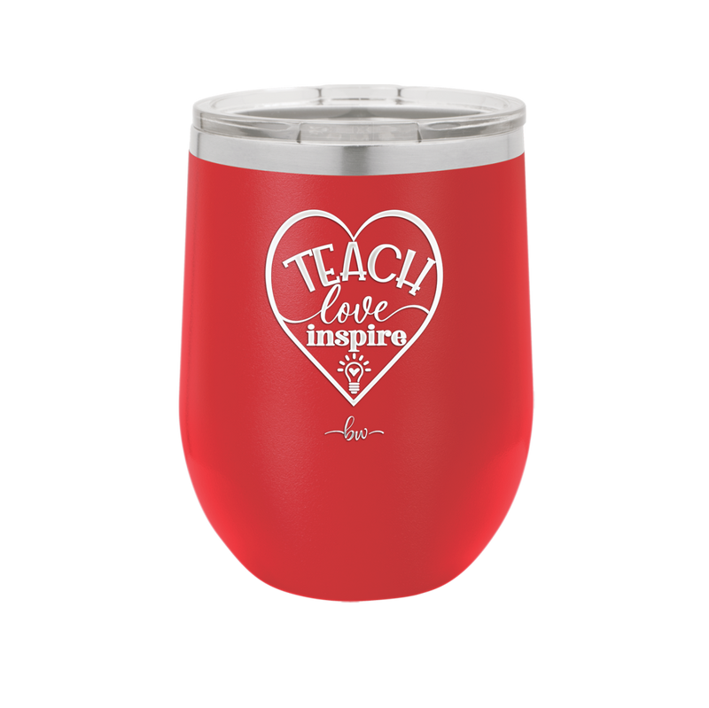 Teach Love Inspire - Laser Engraved Stainless Steel Drinkware - 1639 -