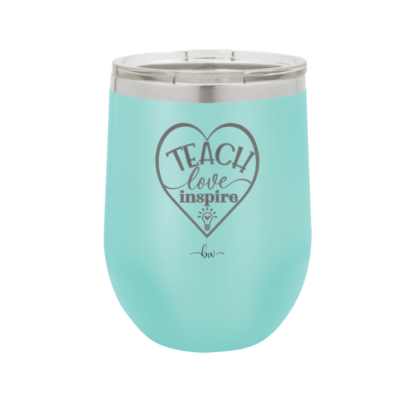 Teach Love Inspire - Laser Engraved Stainless Steel Drinkware - 1639 -