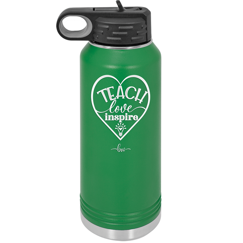 Teach Love Inspire - Laser Engraved Stainless Steel Drinkware - 1639 -