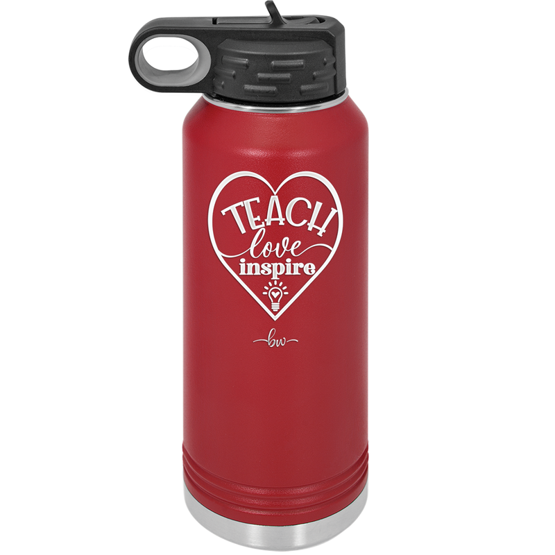 Teach Love Inspire - Laser Engraved Stainless Steel Drinkware - 1639 -