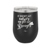 It Doesn't Get Easier You Just Get Stronger 1 - Laser Engraved Stainless Steel Drinkware - 1641 -