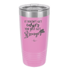 It Doesn't Get Easier You Just Get Stronger 1 - Laser Engraved Stainless Steel Drinkware - 1641 -