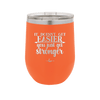 It Doesn't Get Easier You Just Get Stronger 2 - Laser Engraved Stainless Steel Drinkware - 1642 -